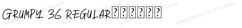 Grumpy 36 Regular字体转换